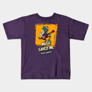 Music Saved Me From Sports Kids T-Shirt